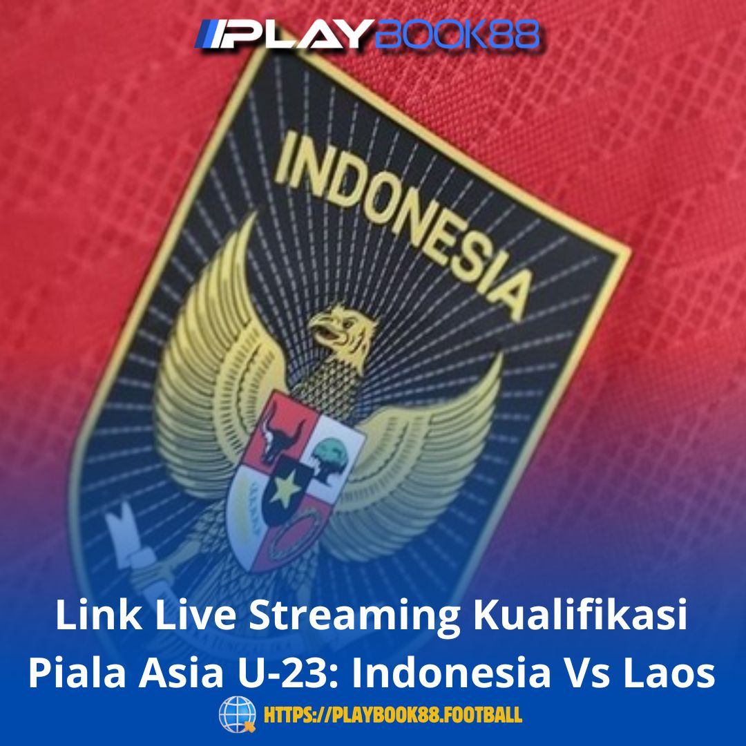 Link Live Streaming Kualifikasi Piala Asia U-23: Indonesia Vs Laos